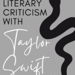 A black snake appears beside black and white text that reads: Teaching Literary Criticism with Taylor Swift @moore-english.com #mooreenglish
