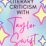 Twinkling pastel stars surround text that reads: Teaching Literary Criticism with Taylor Swift @moore-english.com #mooreenglish