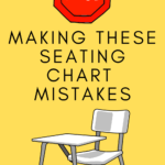 A red stop sign appears over a student desk. This illustration appears under text that reads: Are You Making These Seating Chart Mistakes?