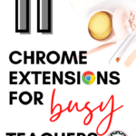 A flat lay of a desk with pink accessories appears under text that reads: 11 Chrome Extensions for Busy Teachers