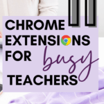 A woman works at a standing desk. This appears under text that reads: 11 Chrome Extensions for Busy Teachers