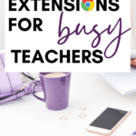 A flatlay of a desk with purple accessories appears under text that reads: 11 Chrome Extensions for Busy Teachers