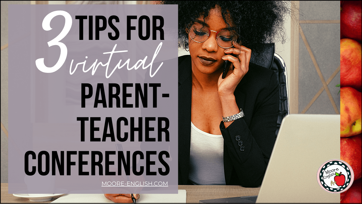 3 Tips For Successful Virtual Parent-Teacher Conferences / Moore English