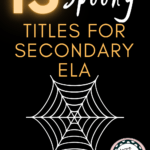 An illustration of a spiderweb appears under text that reads: 15 spooky titles for secondary ELA