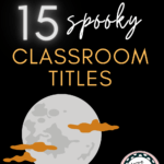 A illustration of a full moon appears under text that reads: 15 spooky classroom titles