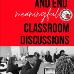Black and white photograph of well-dressed young folx sitting around a meeting table with laptops open and hands raised attentively. Beside black, red, and white lettering about how to begin and end effective classroom discussions