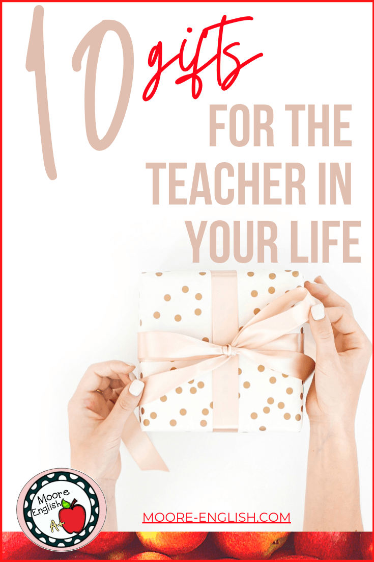 10 Essential Gifts for the Teacher in Your Life / Moore English