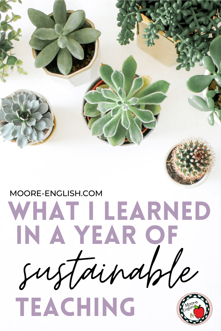 What I Learned In A Year Of Sustainable Teaching / Moore English