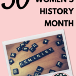 A polaroid rests on a light pink background. The photograph shows black Scrabble-style blocks spelling on the word feminist. he picture is under black lettering that says: 30 Titles for Women's History Month