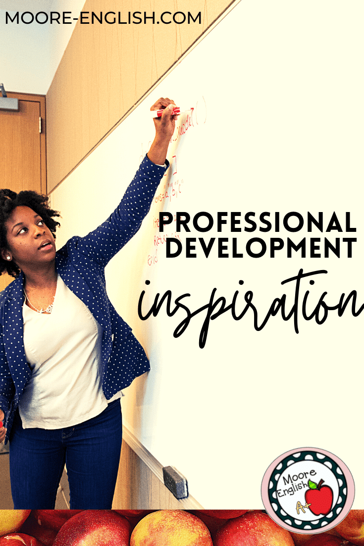 Professional Development Ideas for Teachers / Moore English