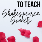 White background with rose petals under black text that reads Try this Trick to Teach Shakespearean sonnets