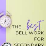 Alarm clock on a flat lay beside black test that reads: The Best Bell Work For Secondary ELA