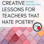 Multicolored roof tiles under writing about Creative Lessons for Teachers Who Hate Poetry