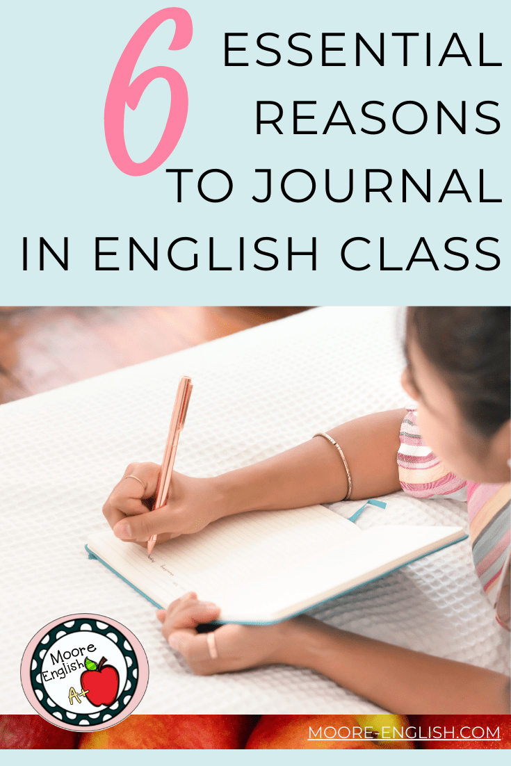 6 Essential Reasons To Journal In English Class   Moore English