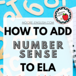 Numbers and numerals under text that reads: Why You Should Add Number Sense to ELA