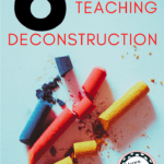 Broken blue, yellow, and red chalk under text about how to introduce deconstruction in high school ela