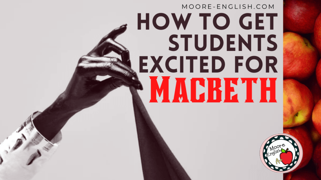 A hand lifts up a black sheet or drape. The fingers point to the sky and appear under violet and red letters that read: How to Get Students Excited About William Shakespeare's Macbeth