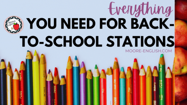 The Best Back-to-School Stations for Busy Teachers / Moore English