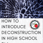 Navy, broken glass under text about how to introduce deconstruction in high school ela