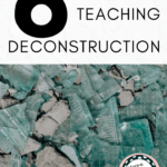 Broken blue and green class under text about how to introduce deconstruction in high school ela