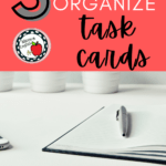 Pen resting atop an open journal under text that reads: 5 Easy Ways to Organize Classroom Task Cards