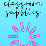 A circle of pink paper clips rest on a bright blue background under text that reads: Teachers Love Office Supplies: Classroom Essentials Every Teacher Needs
