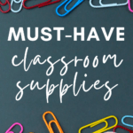 Multicolored paperclips on a green chalk board under text that reads: Teachers Love Office Supplies: Classroom Essentials Every Teacher Needs