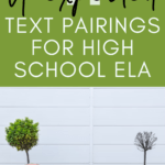 White background with two small trees: one healthy and one dead. This image appears under text that reads: 11 Unexpected Text Pairings for High School ELA