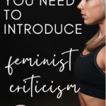 Silhouette of blonde woman in black sports bra appears under text that reads: 23 Texts for Introducing Feminist Criticism in High School ELA