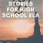 A photo of the Statue of Liberty appears under text that reads: 9 Immigration Stories for High School ELA