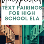 Twin spiral staircases, one white and one green, appear under text that reads: 11 Unexpected Text Pairings for High School ELA