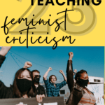 Womxn protestors appear under text that reads: 23 Texts for Introducing Feminist Criticism in High School ELA