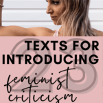 Blonde woman in a light pink sports bra holds up her strong arms. this image appears under text that reads: 23 Texts for Introducing Feminist Criticism in High School ELA