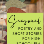 A gradient of autumn leaves under text that reads: Sweater Weather Poems And Short Stories For High School English