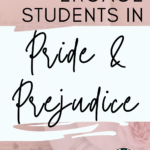 Pink text that reads: 7 Inspired Ways to Teach Pride and Prejudice