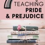 A stack of books wrapped with twine appears under text that reads: 7 Inspired Ways to Teach Pride and Prejudice