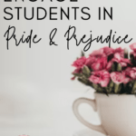 A white coffee mug with pink flowers appears under text that reads: 7 Inspired Ways to Teach Pride and Prejudice