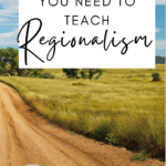 Scenic rural scene under text that reads: Everything You Need to Teach Regionalism