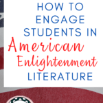 An American Flag appears under text that reads: How To Engage Students In Studying The American Enlightenment