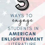 An American Flag appears under text that reads: How To Engage Students In Studying The American Enlightenment