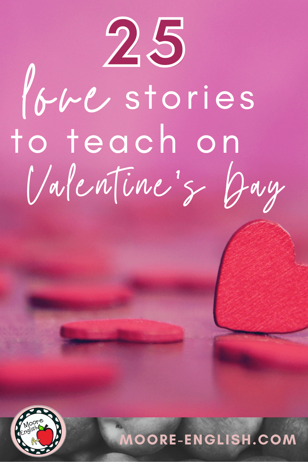 25 Texts To Celebrate Love And Valentine's Day / Moore English