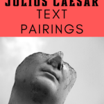 A broken statue appears under text that reads: 4 Surprising and Unexpected Text Pairings for Teaching Julius Caesar