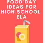 An illustration of a juice box appears under text that reads: How to Incorporate Fun Food Days in ELA