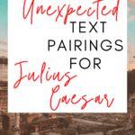 The Roman ruins appear under text that reads: 4 Surprising and Unexpected Text Pairings for Teaching Julius Caesar