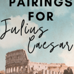 An image of the Roman Colosseum appears under text that reads: 4 Surprising and Unexpected Text Pairings for Teaching Julius Caesar