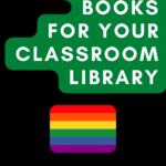 An illustration of a rainbow Pride flag appears under text that reads: Make Your Classroom Library More Inclusive with These 15 LGBTQ+ Titles