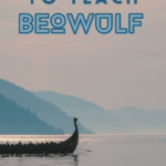A Viking ship appears in front of a blue coast. This appears under text that reads: How to Make Beowulf Meaningful and Relevant / Moore English