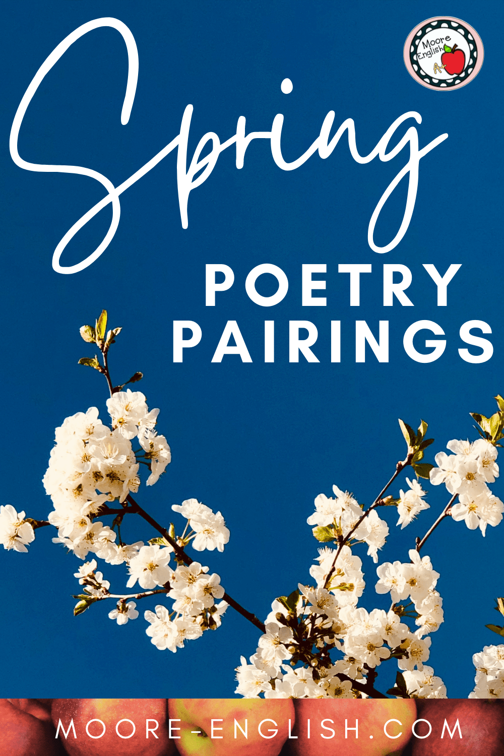 4 Spring and Summer Poems for High School ELA / Moore English