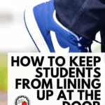 Blue Nike shoes balanced on a curb. This appears under text that reads: How to Keep Students From Lining Up at the Door