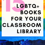 A rainbow image appears under text that reads: Make Your Classroom Library More Inclusive with These 15 LGBTQ+ Titles